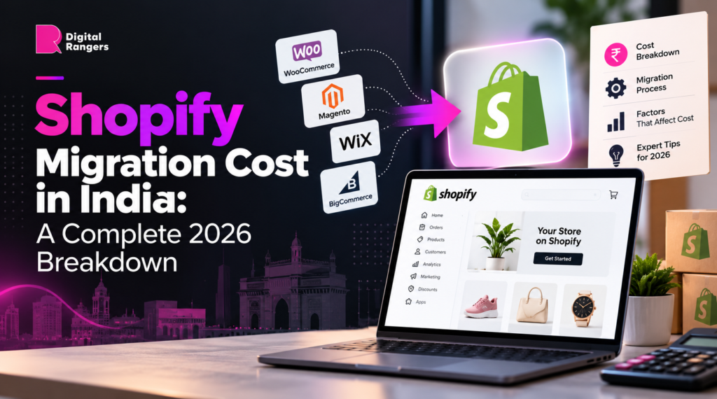 Shopify Migration Cost in India: A Complete 2026 Breakdown